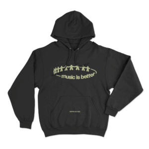 Music Is Better Unisex Hoodie Black